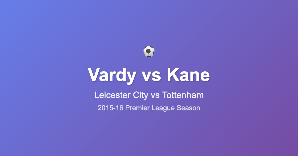 Vardy vs Kane
